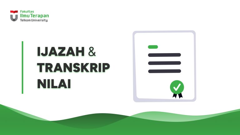 Ijazah dan Transkrip Nilai Ijazah dan Transkrip Nilai - Fakultas Ilmu Terapan (FIT)